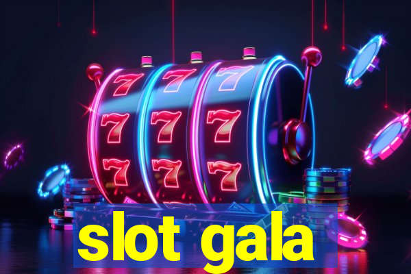 slot gala