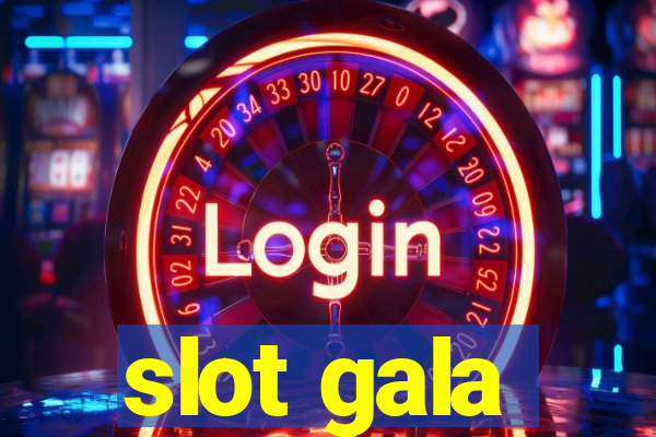 slot gala