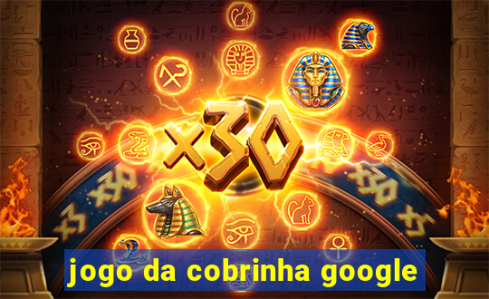 jogo da cobrinha google