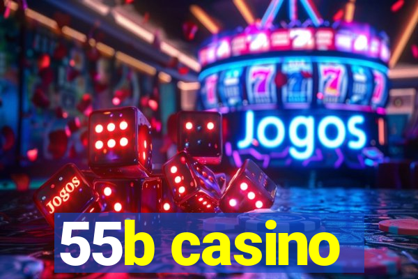 55b casino