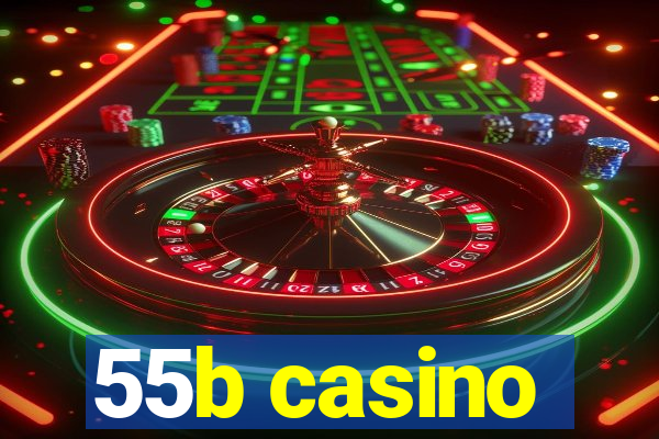 55b casino