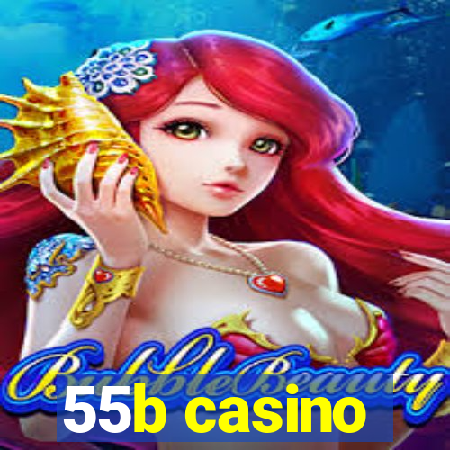 55b casino