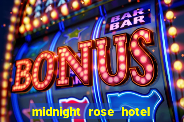 midnight rose hotel and casino