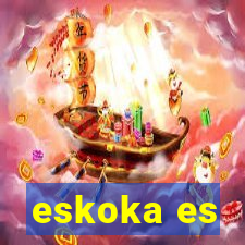 eskoka es