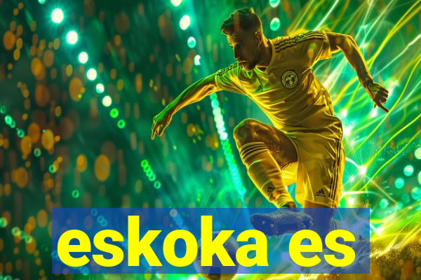 eskoka es