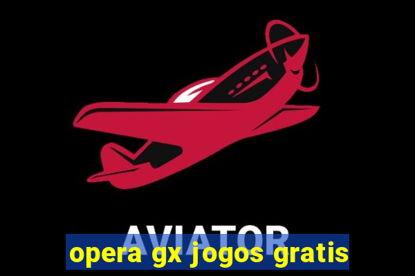 opera gx jogos gratis