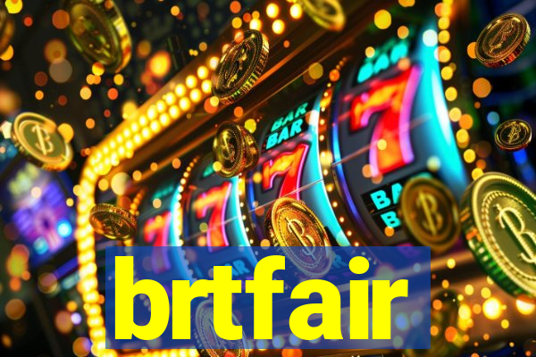 brtfair