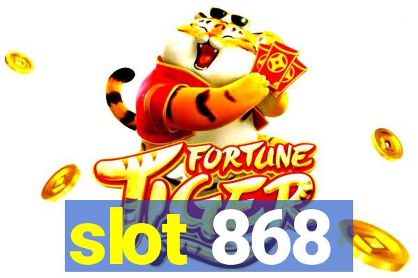 slot 868