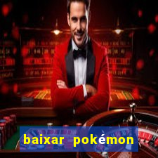 baixar pokémon mundos elementais