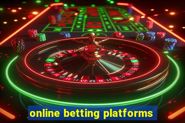 online betting platforms