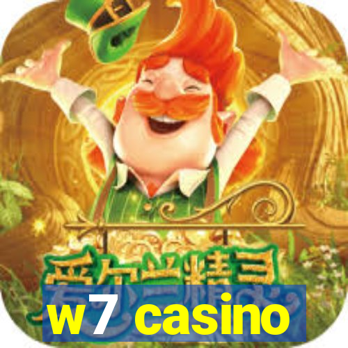 w7 casino