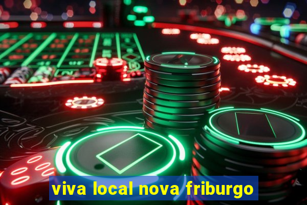 viva local nova friburgo