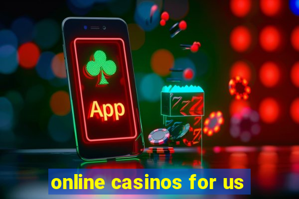 online casinos for us