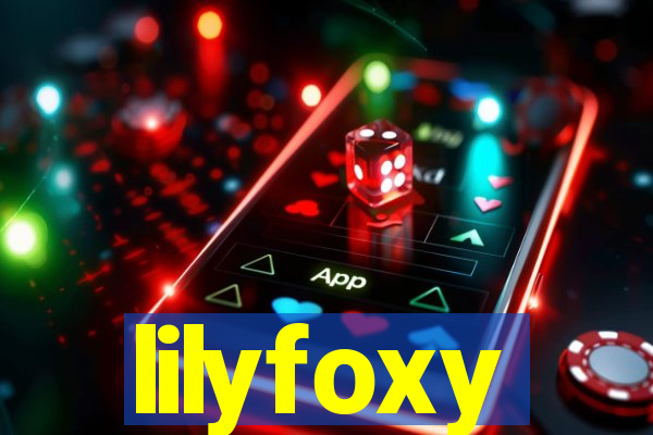 lilyfoxy