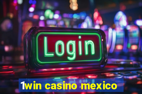 1win casino mexico