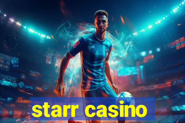 starr casino