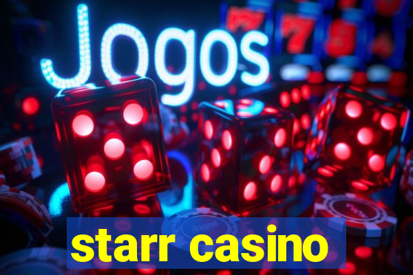 starr casino