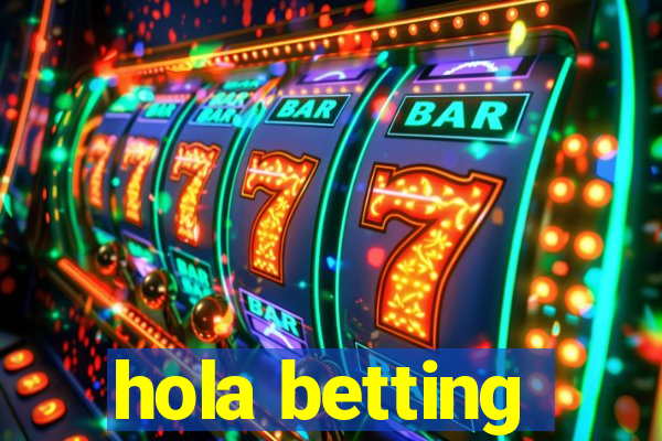 hola betting