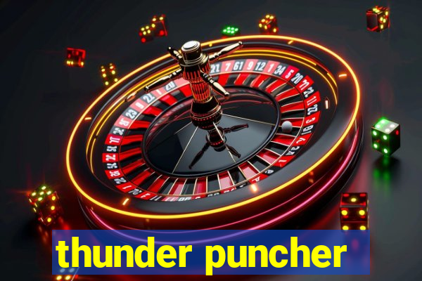 thunder puncher