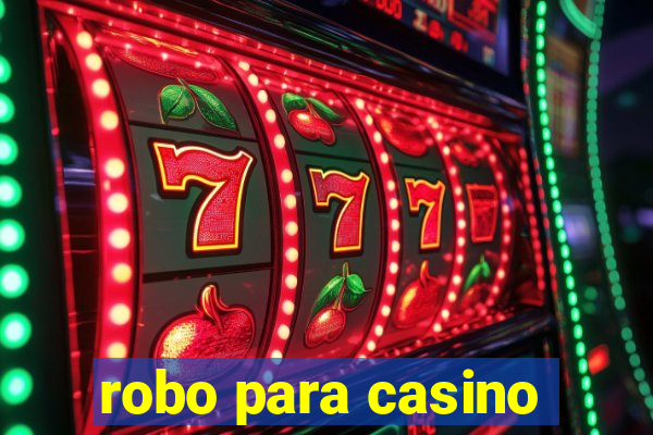 robo para casino