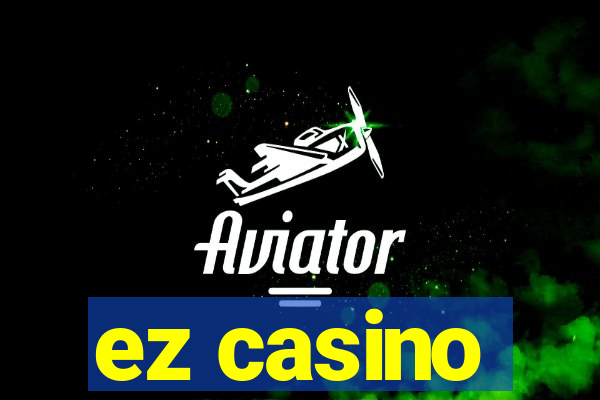 ez casino