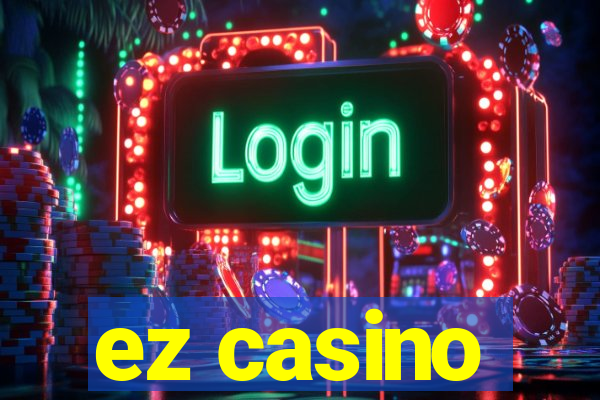 ez casino