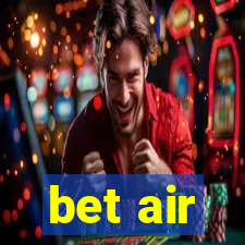 bet air