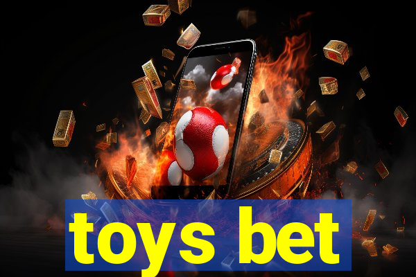 toys bet