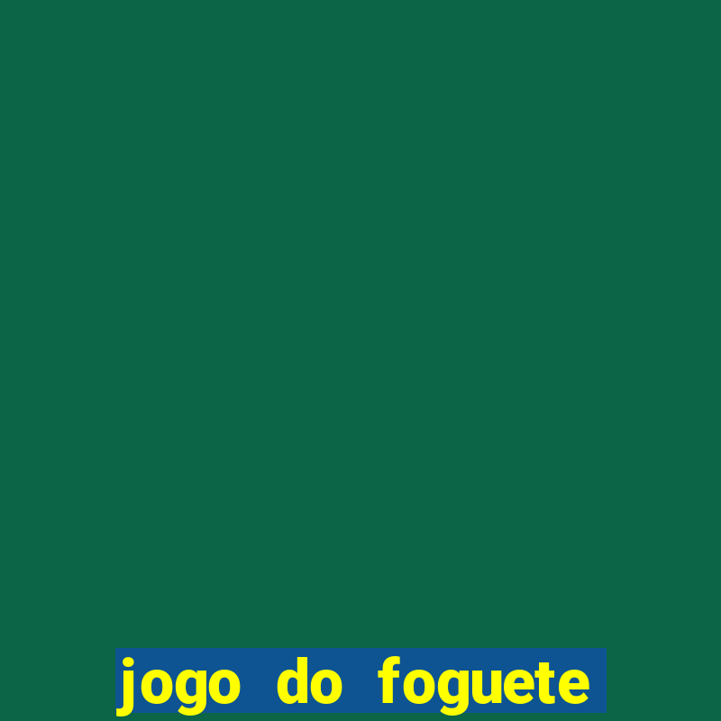 jogo do foguete que ganha dinheiro bet365