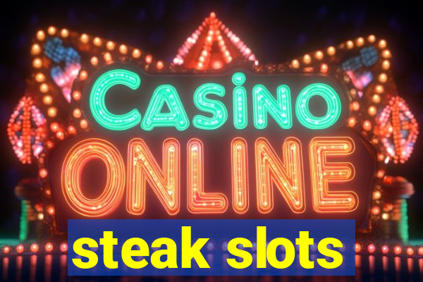 steak slots