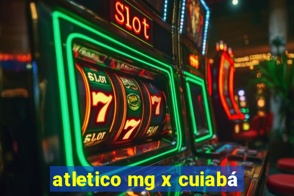 atletico mg x cuiabá