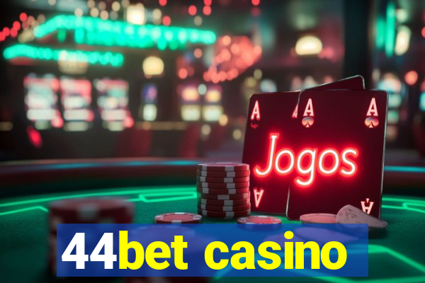 44bet casino