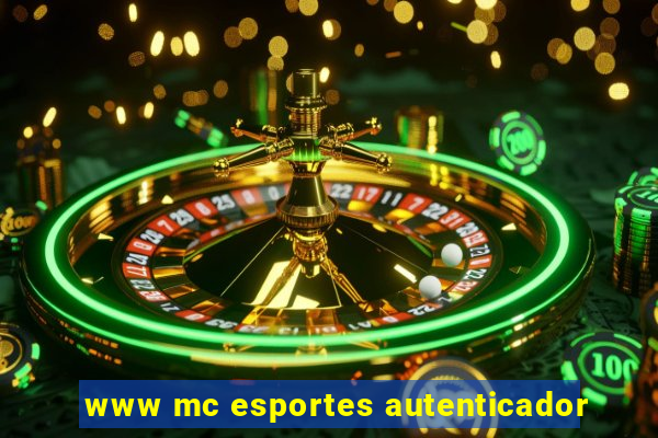 www mc esportes autenticador