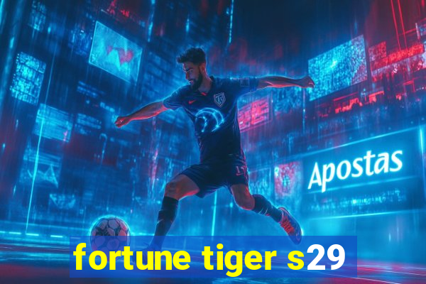 fortune tiger s29