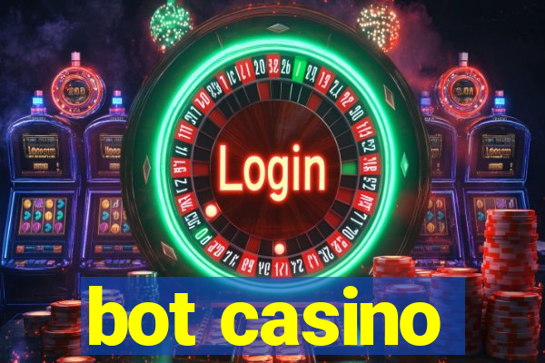 bot casino