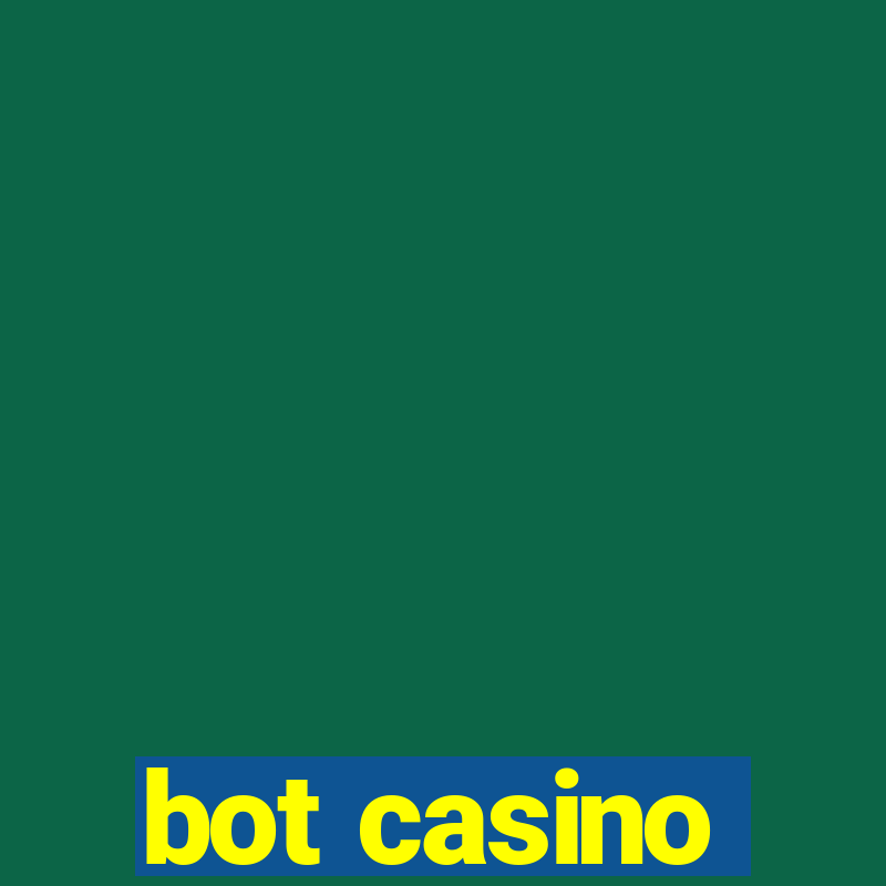 bot casino