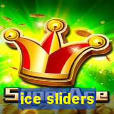 ice sliders