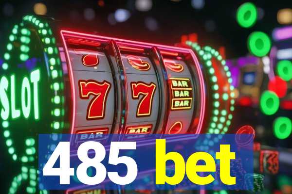 485 bet