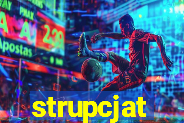 strupcjat