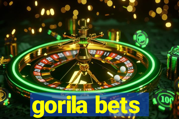 gorila bets