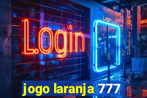 jogo laranja 777