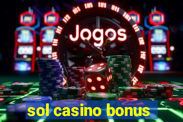 sol casino bonus