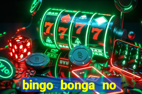 bingo bonga no deposit bonus codes