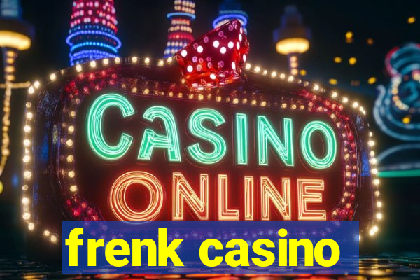 frenk casino