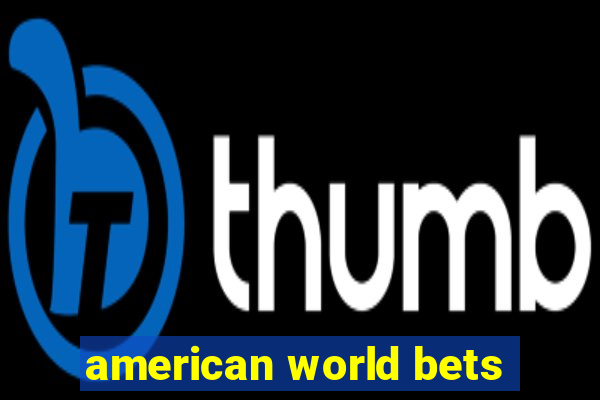 american world bets