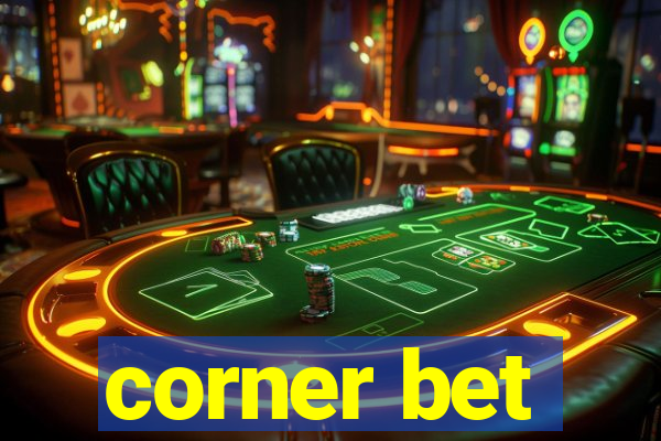 corner bet