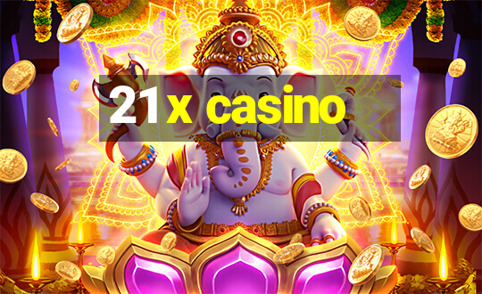 21 x casino