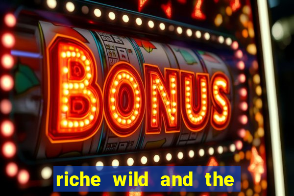 riche wild and the wandering city slot