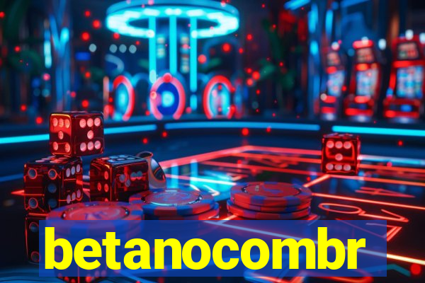 betanocombr