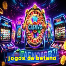 jogos da betano